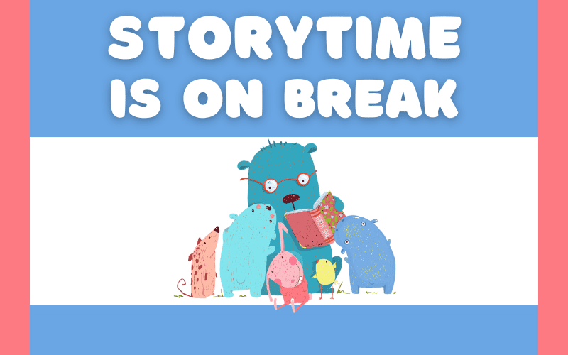 image for Storytime Break May 1 - June 15