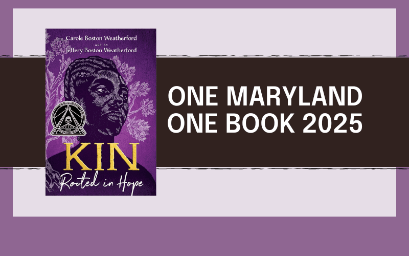image for One Maryland One Book 2025: Kin: Rooted in Hope by Carole Boston Weatherford